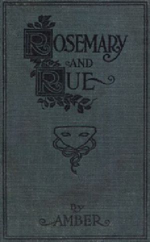 [Gutenberg 36168] • Rosemary and Rue, by Amber